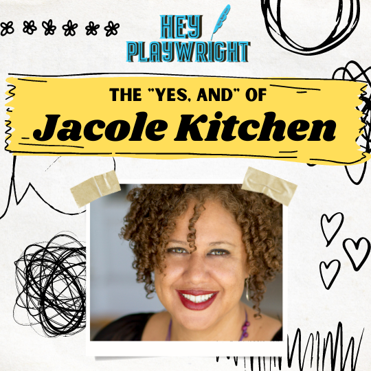 Hey Playwright talks with Jacole Kitchen