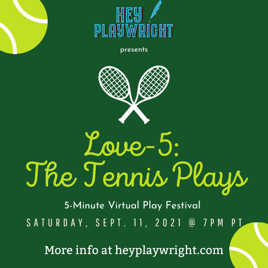 Hey Playwright Love-5: The Tennis Plays