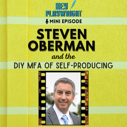 Steven Oberman talks to Hey Playwright