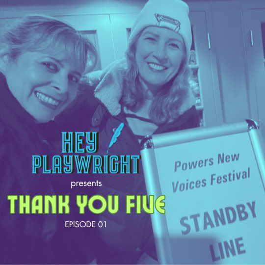 Hey Playwright presents Thank You Five, Episode 001